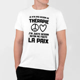 T-Shirt Homme Je n'ai pas besoin de thérapie juste qu'on me foute la paix Blanc