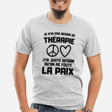 T-Shirt Homme Je n'ai pas besoin de thérapie juste qu'on me foute la paix Gris