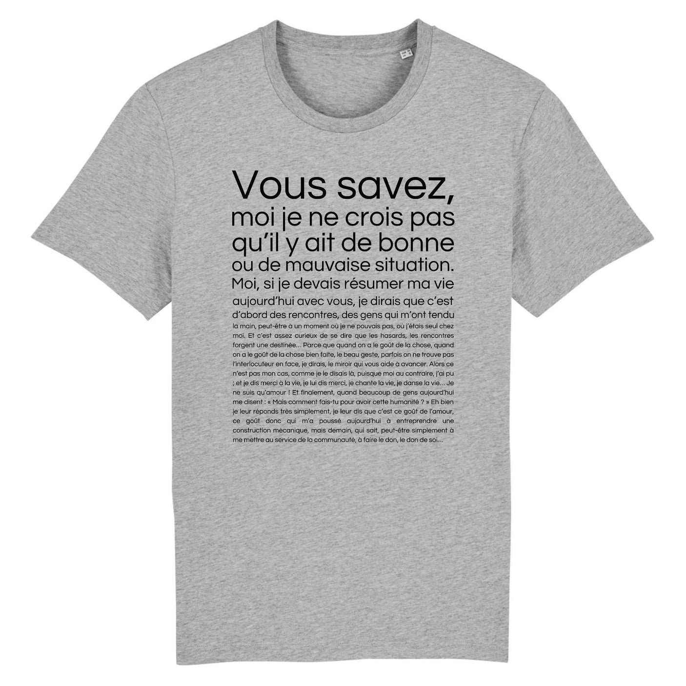 T-Shirt Homme Je ne crois pas qu'il y ait de bonne ou de mauvaise situation 