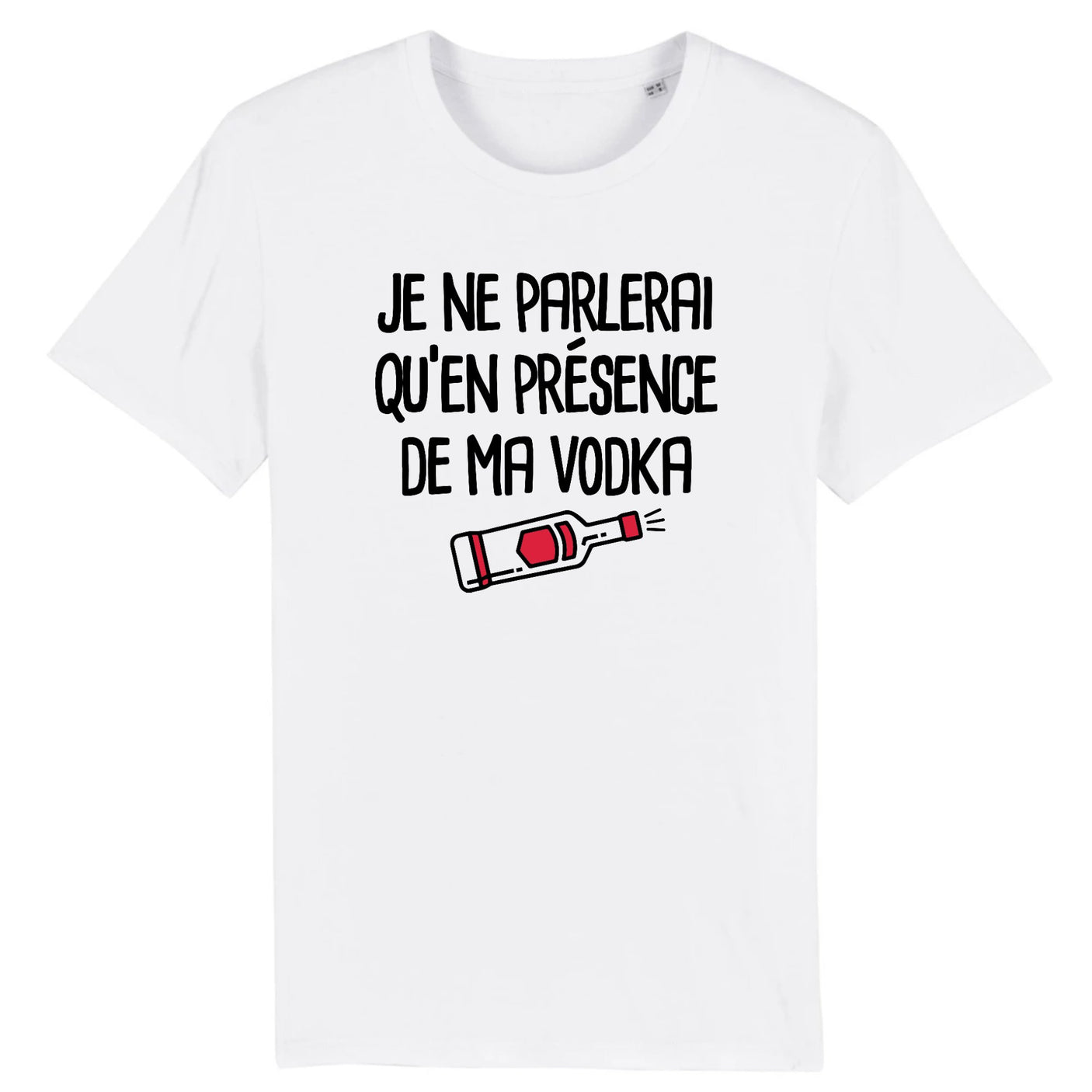 T-Shirt Homme Je ne parlerai qu'en présence de ma vodka 