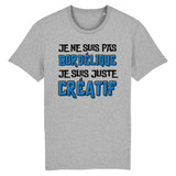 T-Shirt Homme Je ne suis pas bordélique je suis créatif 