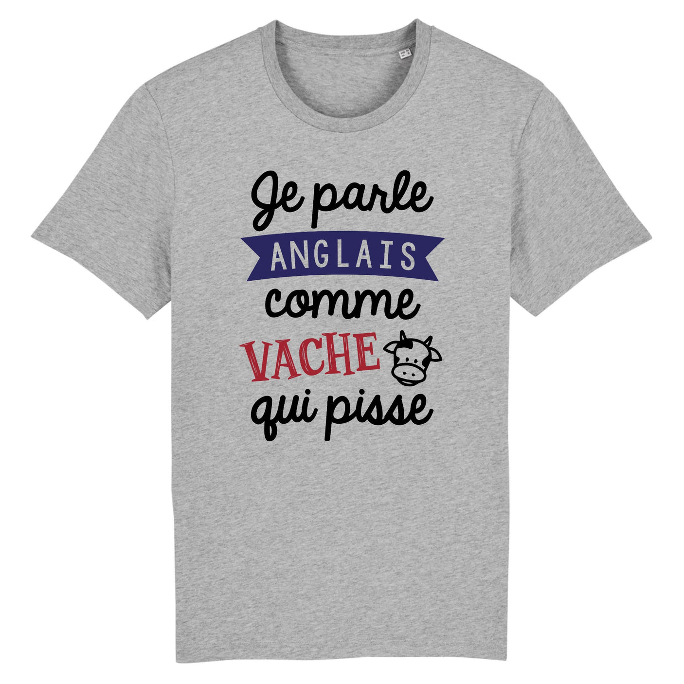 T-Shirt Homme Je parle anglais comme vache qui pisse 