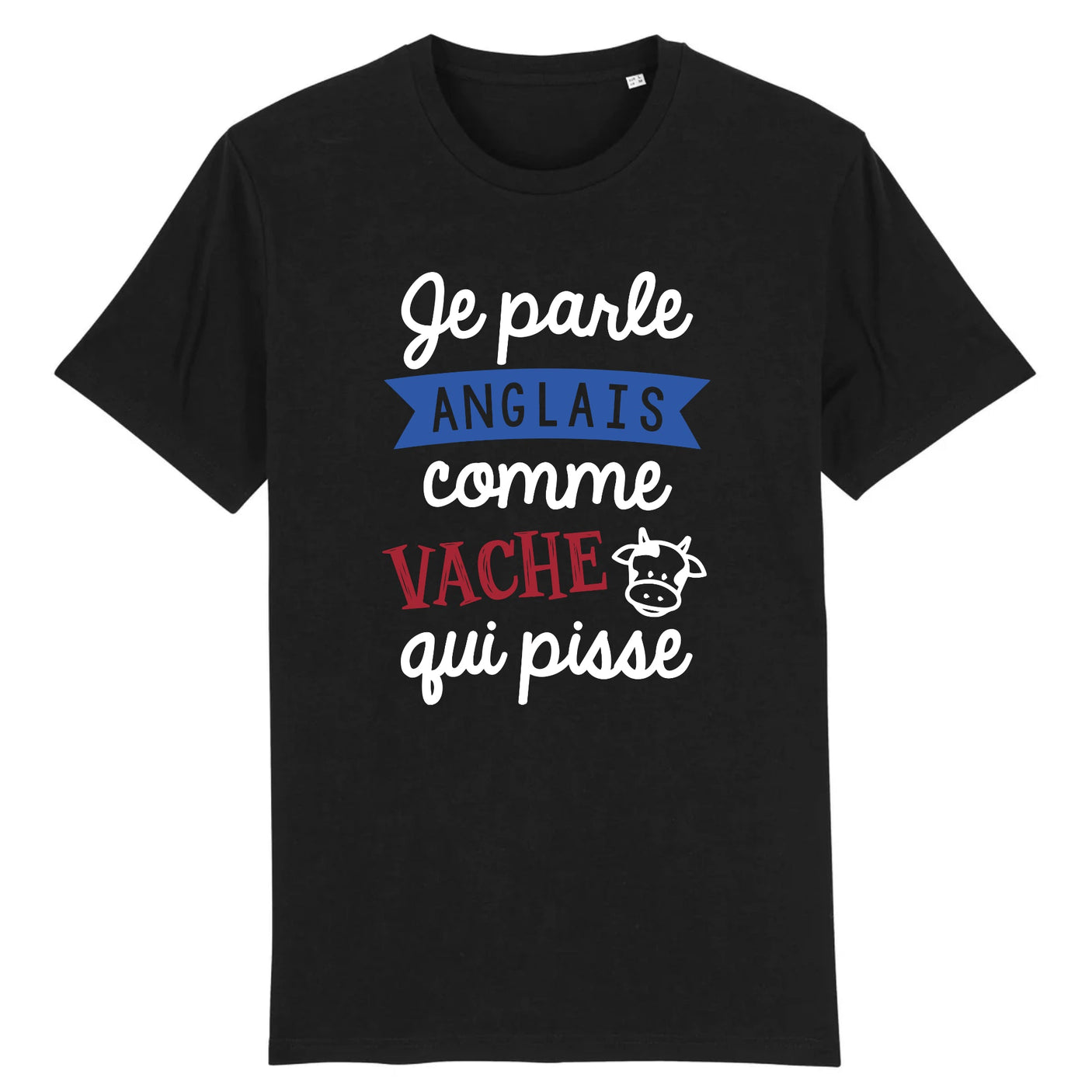 T-Shirt Homme Je parle anglais comme vache qui pisse 