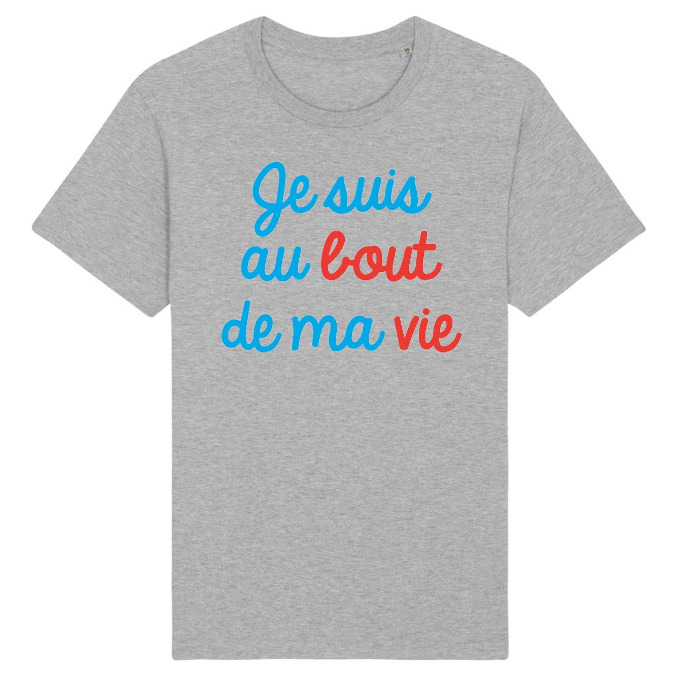 T-Shirt Homme Je suis au bout de ma vie 