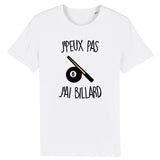 T-Shirt Homme J'peux pas j'ai billard 