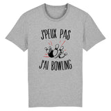 T-Shirt Homme J'peux pas j'ai bowling 