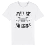 T-Shirt Homme J'peux pas j'ai drone 