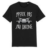 T-Shirt Homme J'peux pas j'ai drone 