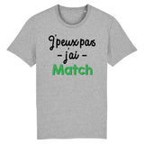 T-Shirt Homme J'peux pas j'ai match 