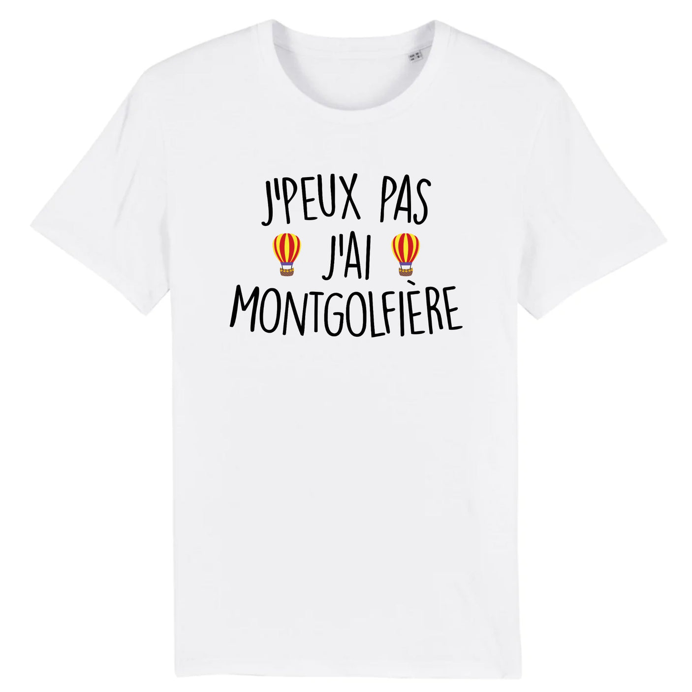 T-Shirt Homme J'peux pas j'ai montgolfière 