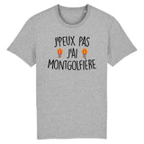 T-Shirt Homme J'peux pas j'ai montgolfière 