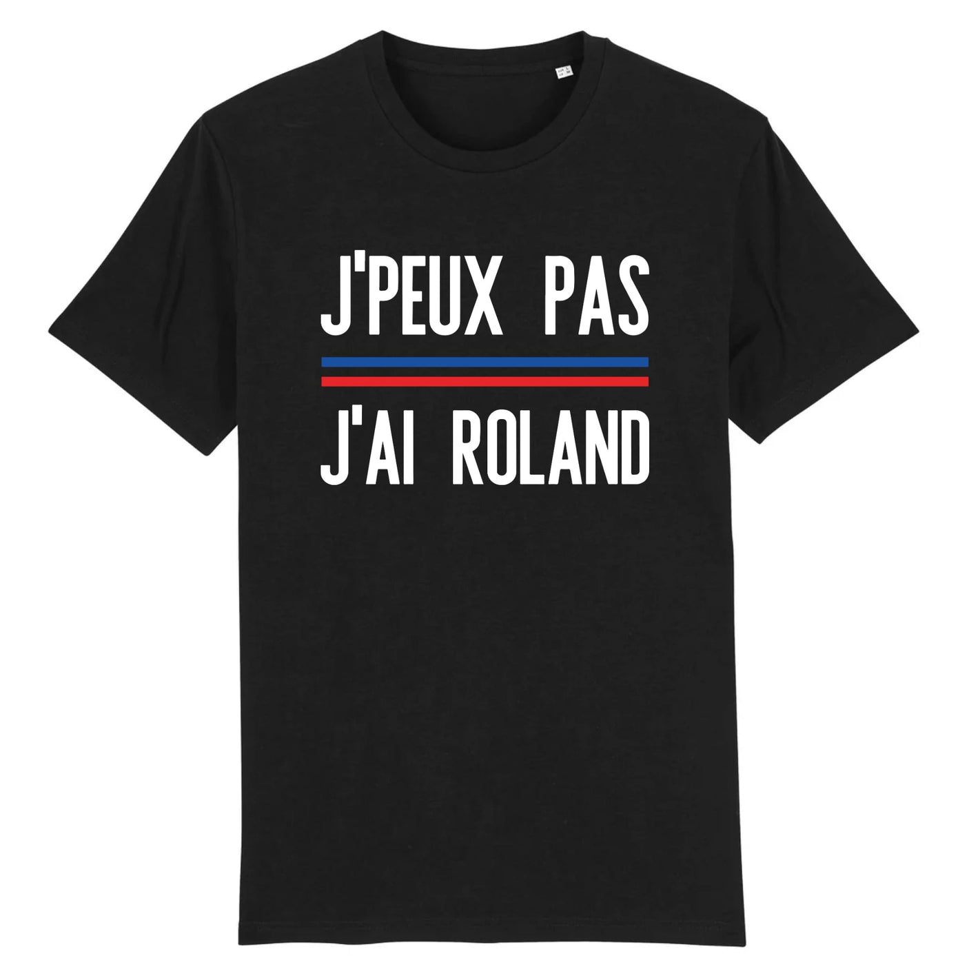 T-Shirt Homme J'peux pas j'ai Roland 