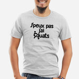 T-Shirt Homme J'peux pas j'ai squats Gris