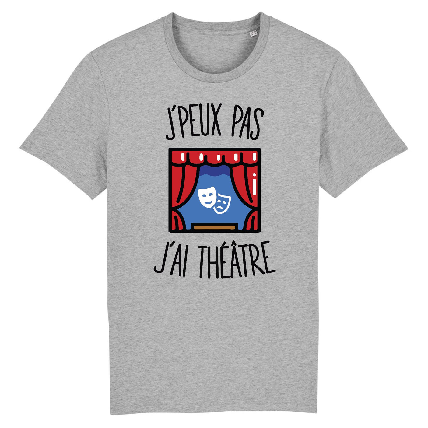 T-Shirt Homme J'peux pas j'ai théâtre 