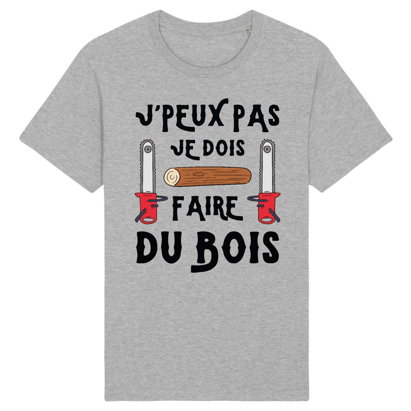 T-Shirt Homme J'peux pas je dois faire du bois 