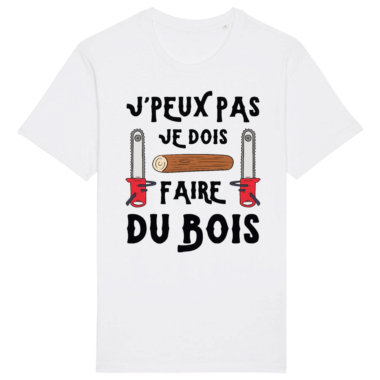 T-Shirt Homme J'peux pas je dois faire du bois 