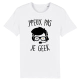 T-Shirt Homme J'peux pas je geek 