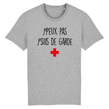 T-Shirt Homme J'peux pas j'suis de garde 