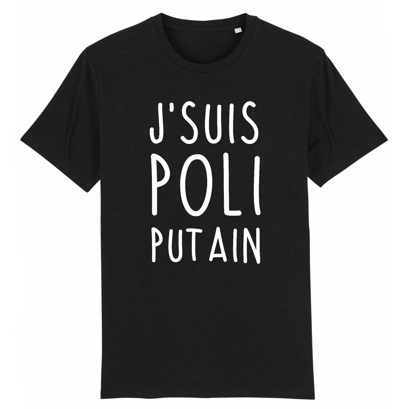 T-Shirt Homme J'suis poli putain 