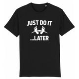 T-Shirt Homme Just do it later 