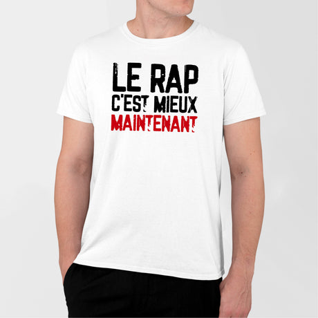 T-Shirt Homme Le rap c'est mieux maintenant Blanc