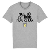 T-Shirt Homme Mais, où, est, donc, mon, ri, car 