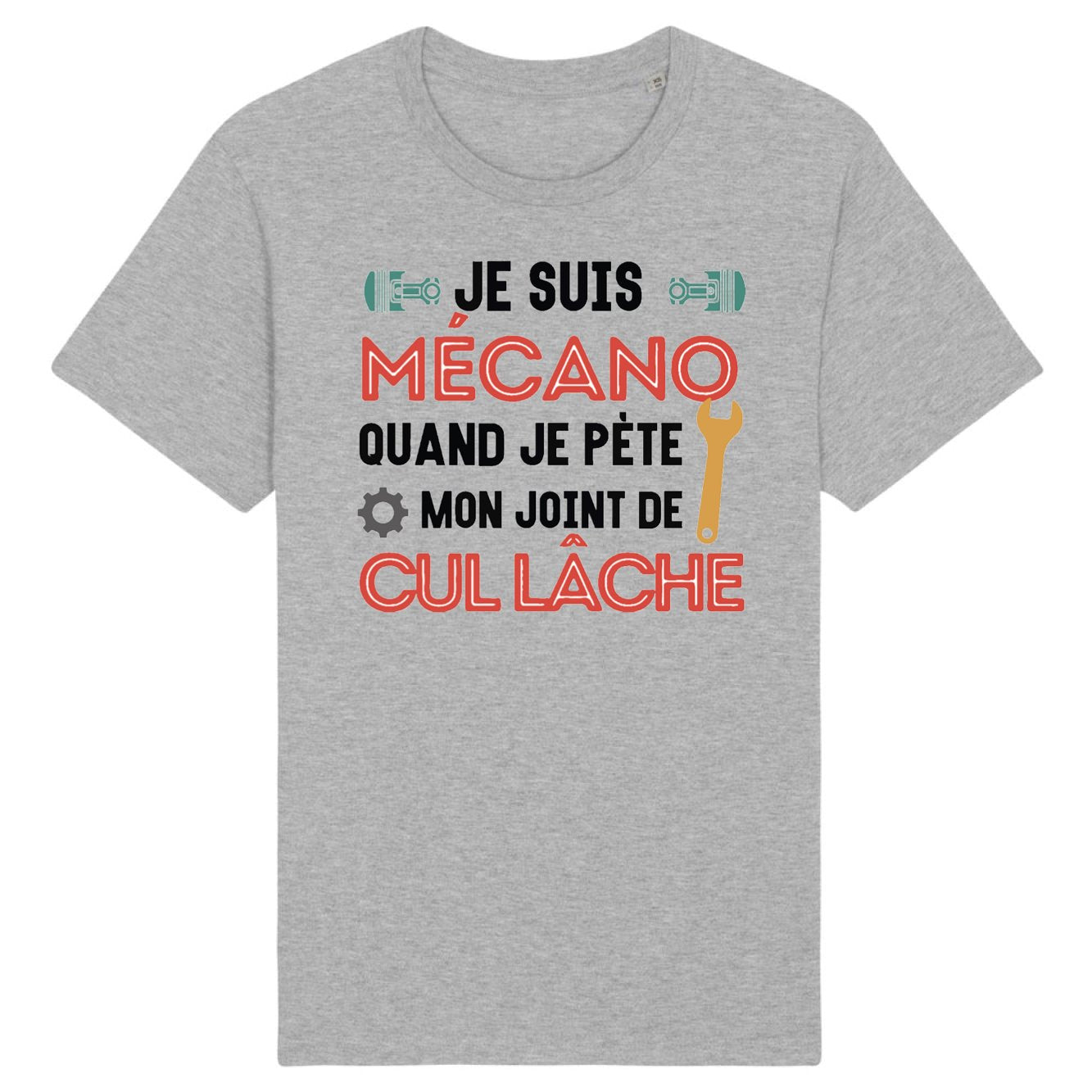 T-Shirt Homme Mécano mon joint de cul lâche 