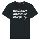 T-Shirt Homme Ne grandissez pas c'est une arnaque 