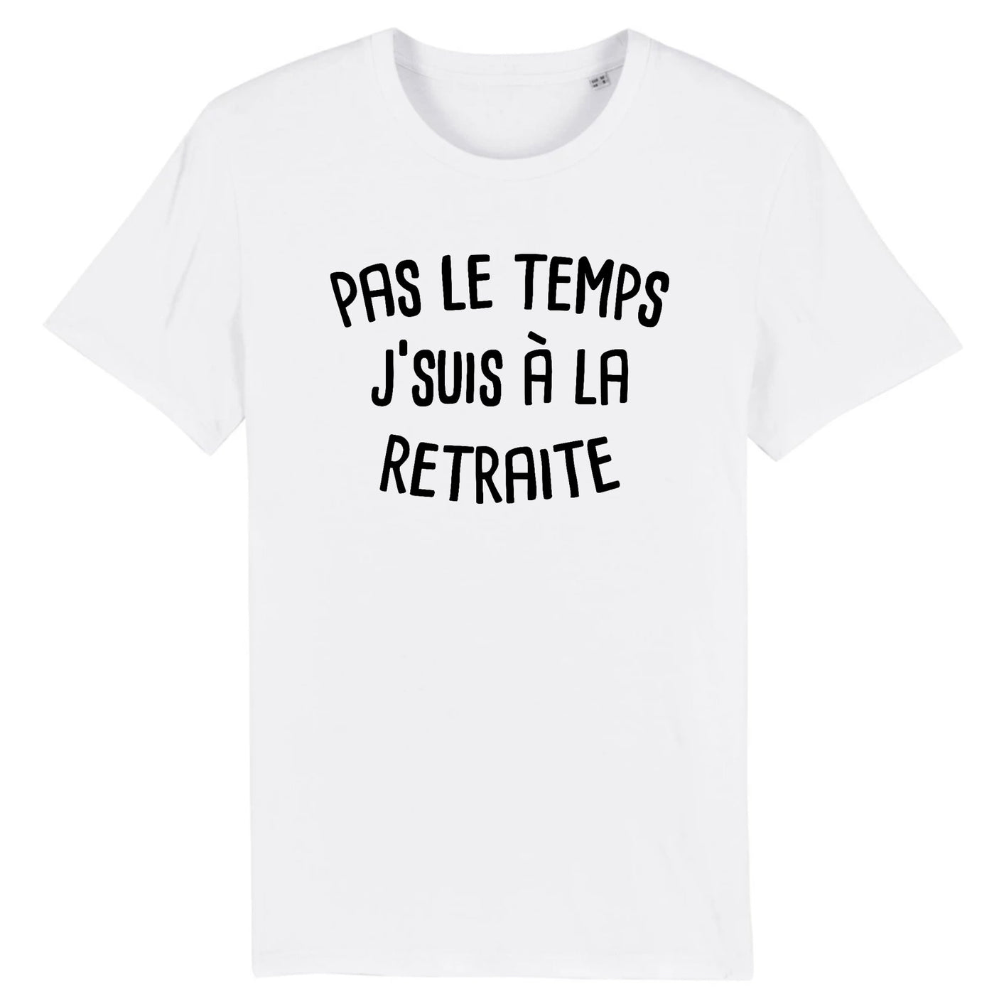 T-Shirt Homme Pas le temps j'suis à la retraite 