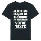 T-Shirt Homme Personnalisé Je n'ai pas besoin de thérapie "votre texte" Noir