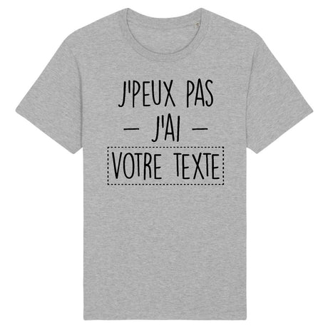 T-Shirt Homme Personnalisé J'peux pas j'ai "votre texte" Gris