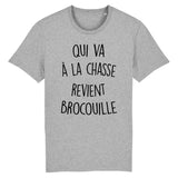 T-Shirt Homme Qui va à la chasse revient brocouille 