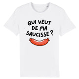 T-Shirt Homme Qui veut de ma saucisse 