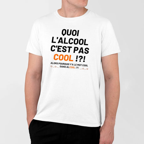 T-Shirt Homme Quoi l'alcool c'est pas cool Blanc