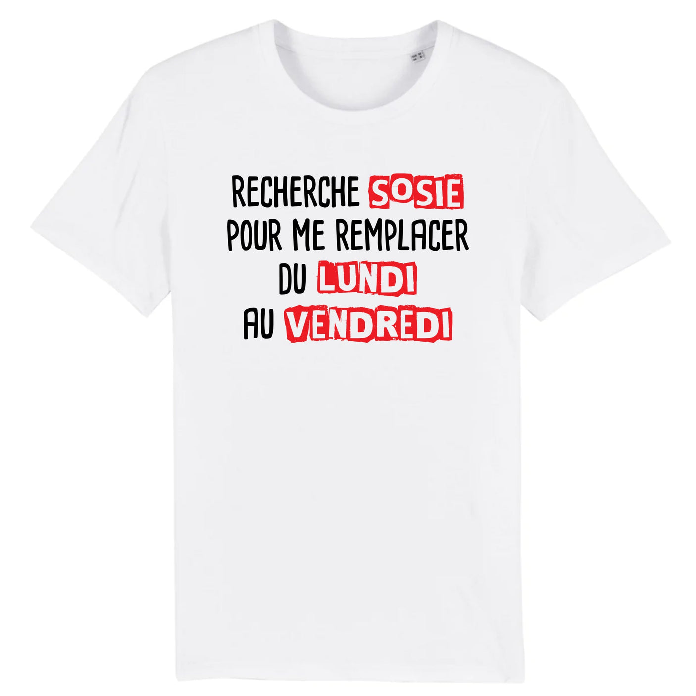 T-Shirt Homme Recherche sosie du lundi au vendredi 