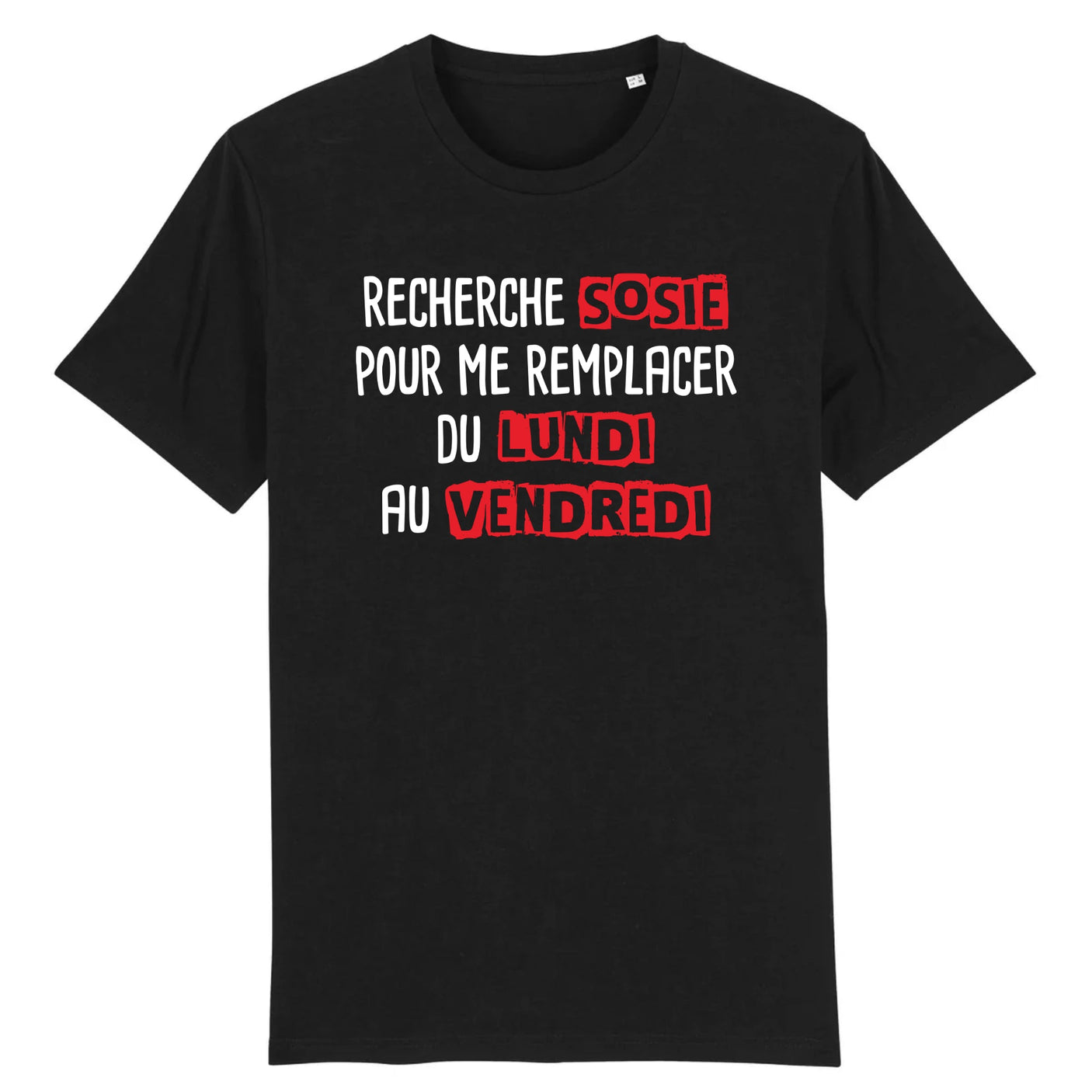 T-Shirt Homme Recherche sosie du lundi au vendredi 