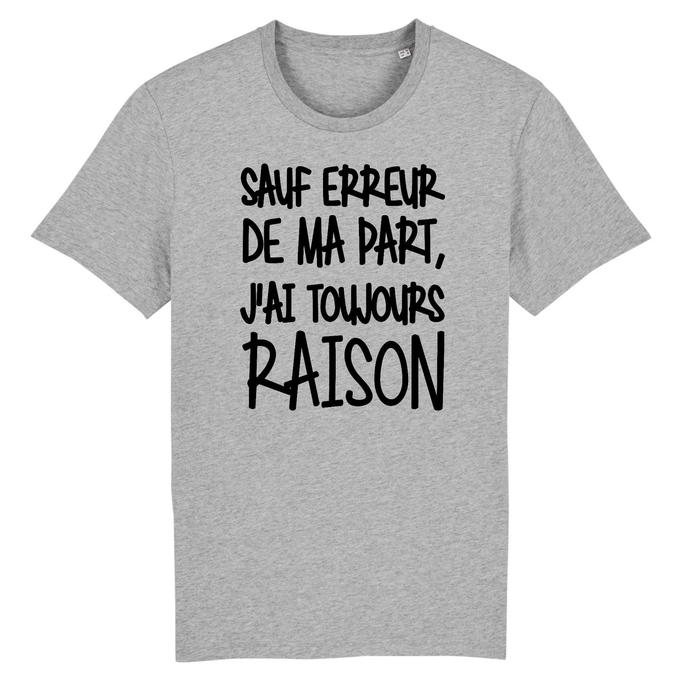 T-Shirt Homme Sauf erreur j'ai raison 