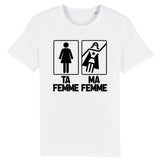 T-Shirt Homme Ta femme ma femme 