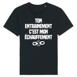 T-Shirt Homme Ton entraînement c'est mon échauffement 