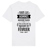 T-Shirt Homme Tous les hommes naissent égaux les meilleurs en février 