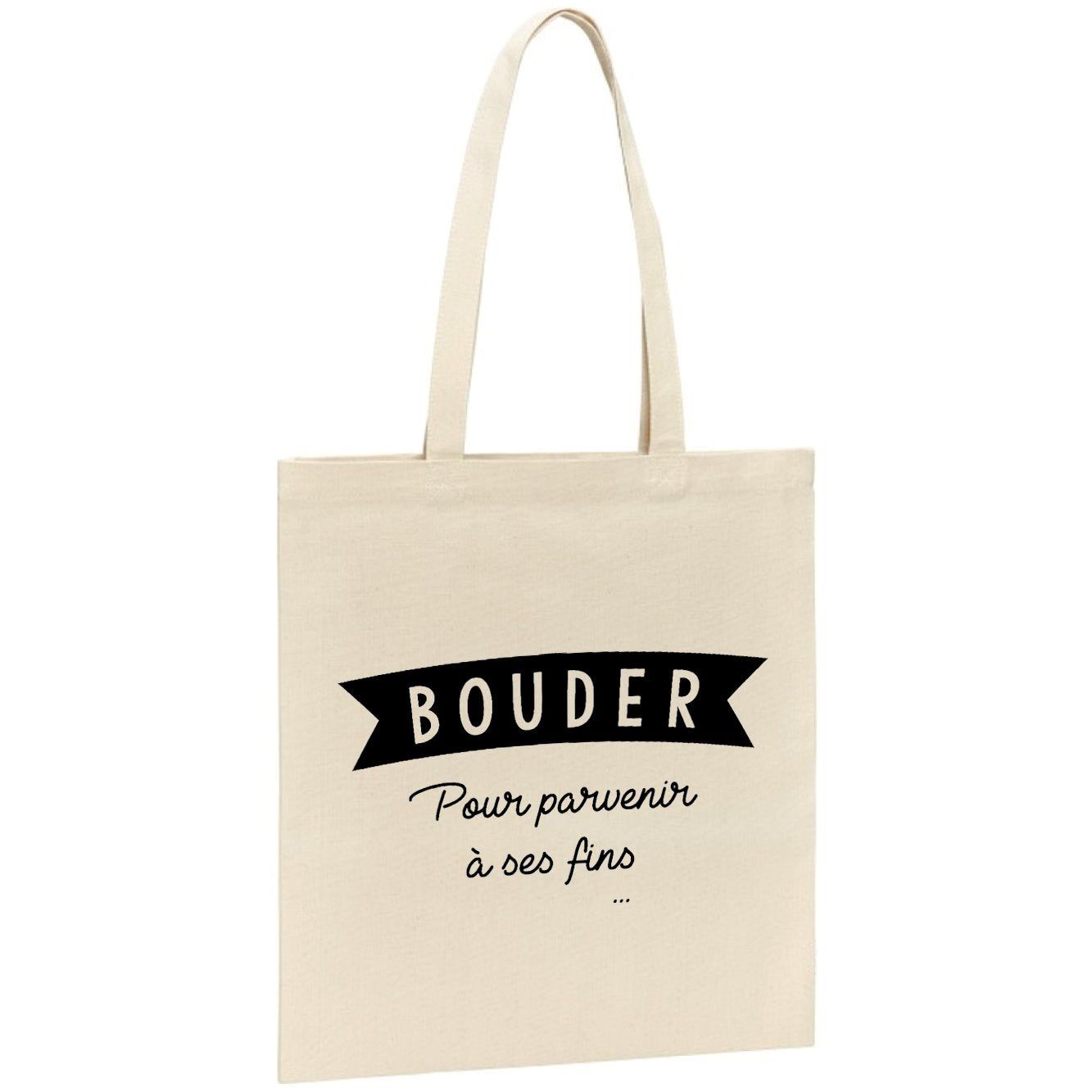 Tote bag Bouder pour parvenir à ses fins 