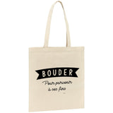 Tote bag Bouder pour parvenir à ses fins 