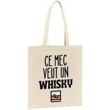 Tote bag Ce mec veut un whisky 