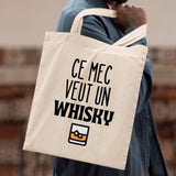 Tote bag Ce mec veut un whisky Blanc