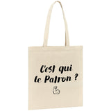 Tote bag C'est qui le patron 