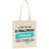 Tote bag Globalement j'm'en bats les couilles 