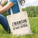 Tote bag J'ai raison je suis ta mère Beige