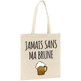 Tote bag Jamais sans ma brune 