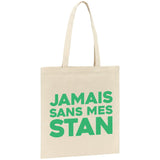 Tote bag Jamais sans mes Stan 