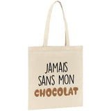 Tote bag Jamais sans mon chocolat 